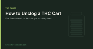 How to unclog a THC cart guide